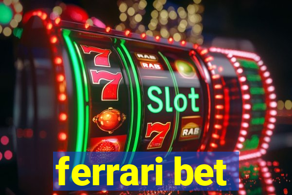 ferrari bet